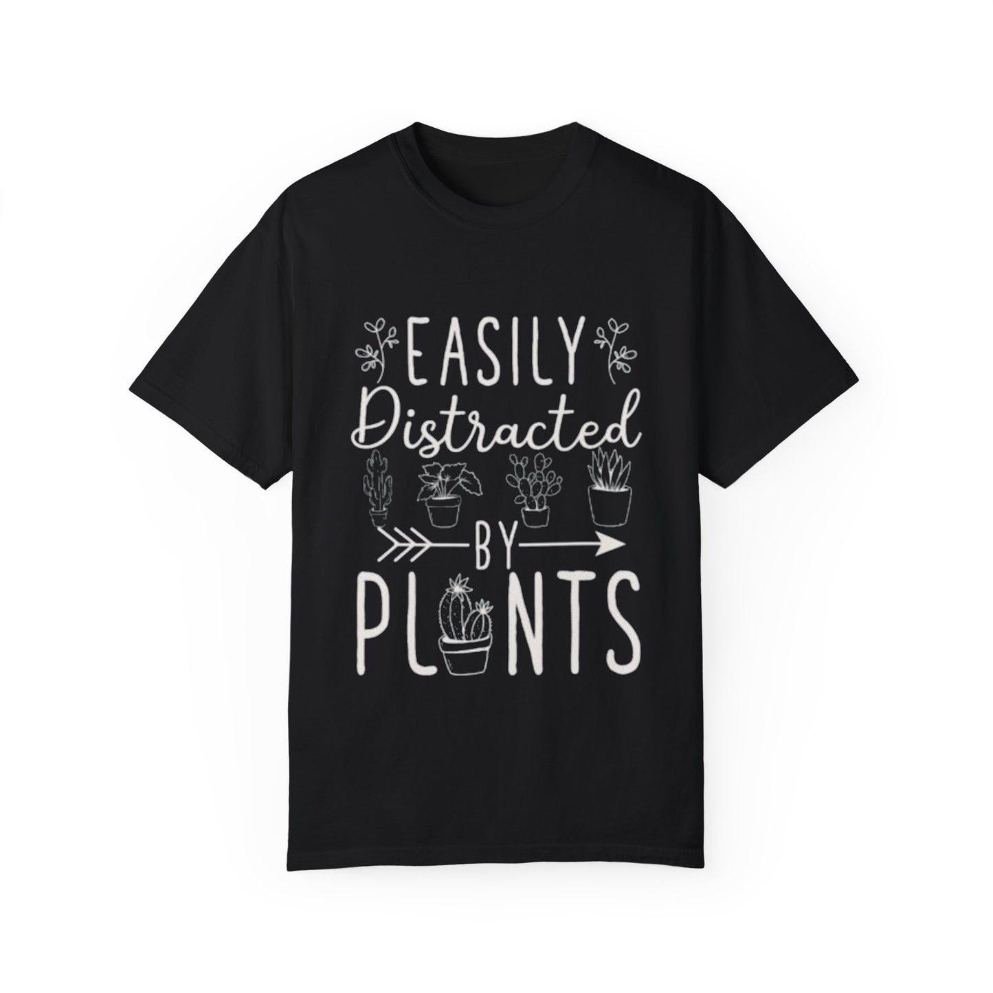Easily Distracted by Plants Unisex Garment-Dyed T-Shirt - Perfect for Plant Lovers