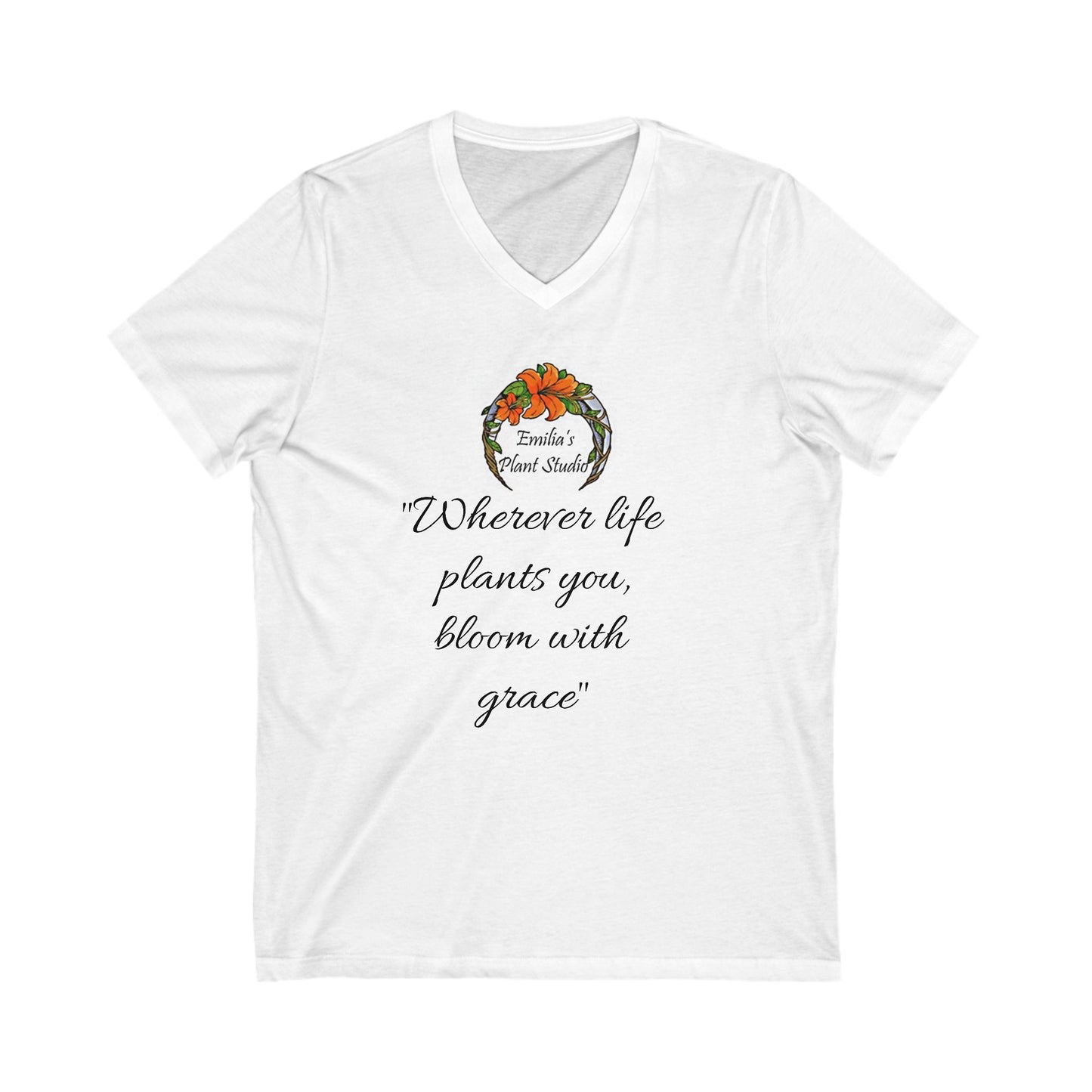 Inspirational V-Neck Tee - "Wherever Life Plants You, Bloom With Grace"