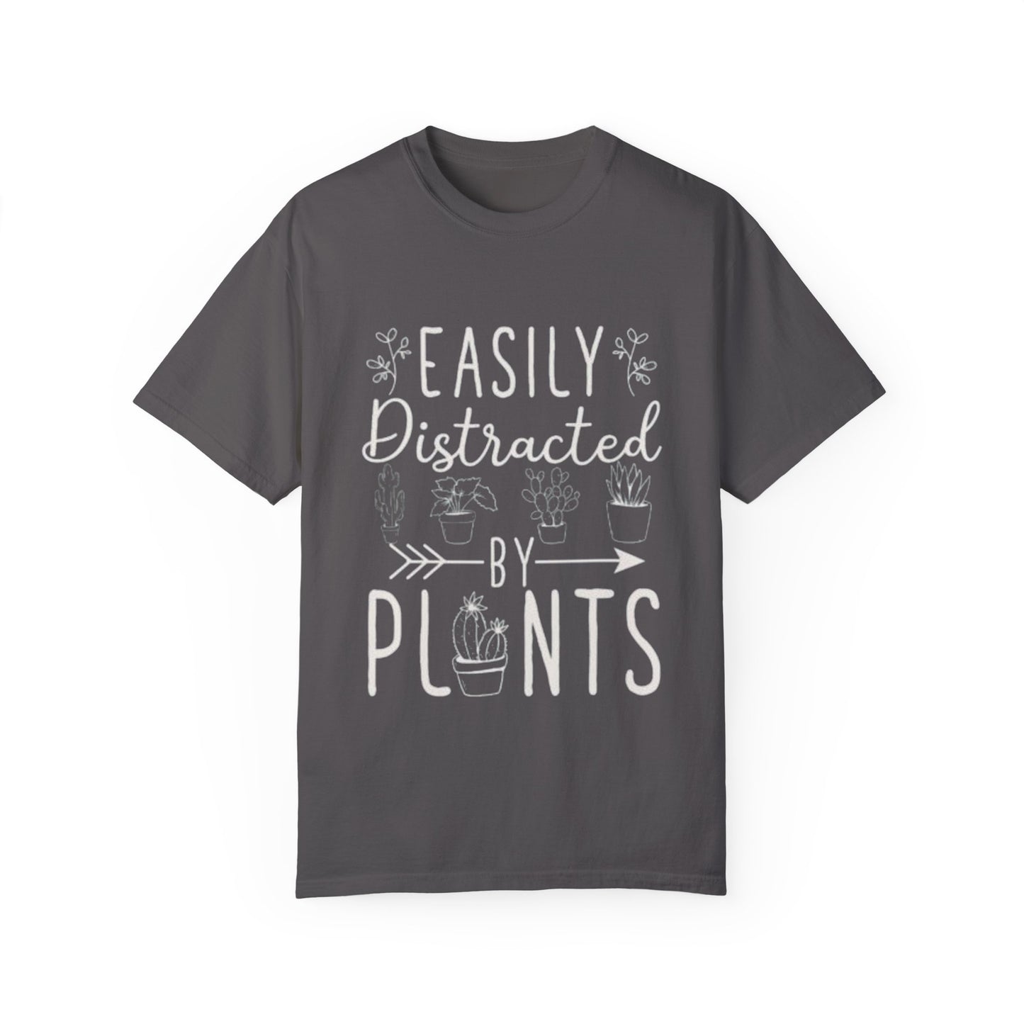Easily Distracted by Plants Unisex Garment-Dyed T-Shirt - Perfect for Plant Lovers