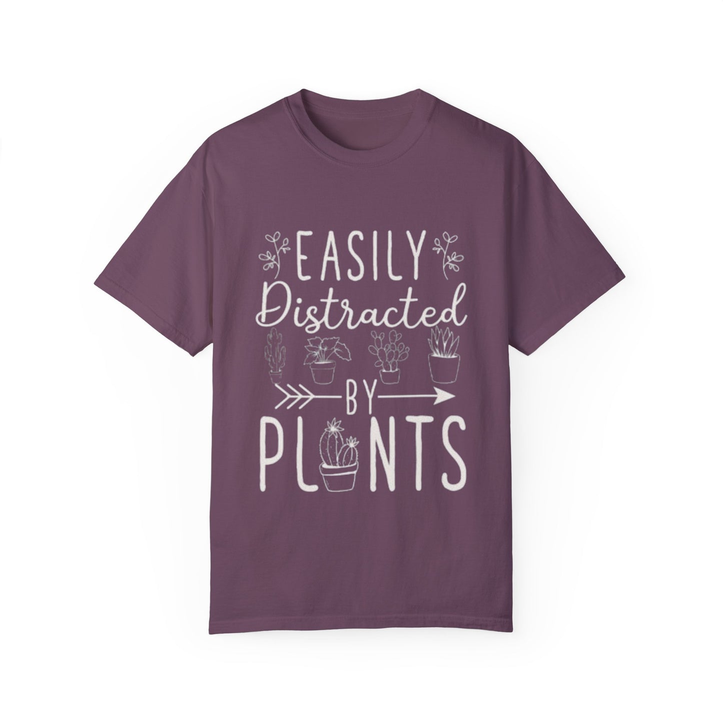 Easily Distracted by Plants Unisex Garment-Dyed T-Shirt - Perfect for Plant Lovers